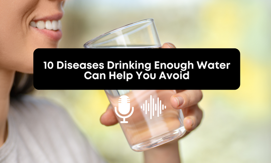[Audio] 10 Diseases Drinking Enough Water Can Help You Avoid