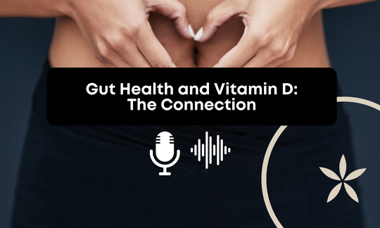 [Audio] The Gut Health and Vitamin D Connection