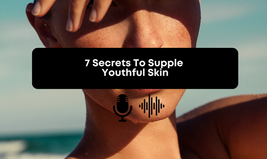 [Audio] 7 Secrets To Supple Youthful Skin
