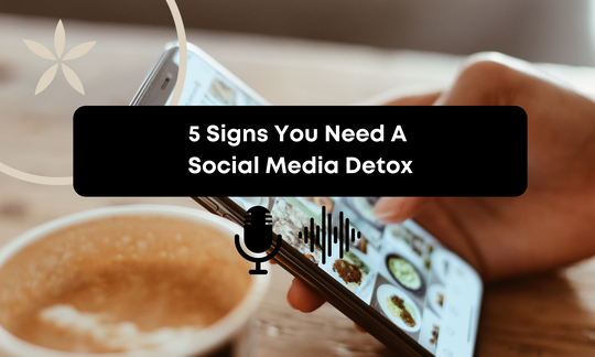 [Audio] 5 Signs You Need A Social Media Detox