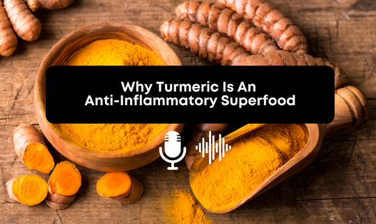 [Audio] Why Turmeric Is An Anti-Inflammatory Superfood
