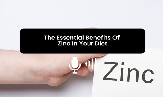 [Audio] The Essential Benefits Of Zinc In Your Diet