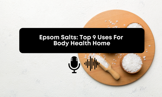 [Audio] Epsom Salts Top 9 Uses For Body Health Home